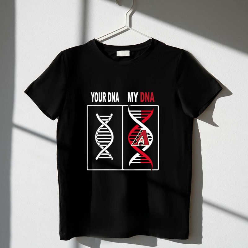 Your DNA My DNA Arizona Diamondbacks Logo DNA Helix Comparison T Shirt t shirt 1 1
