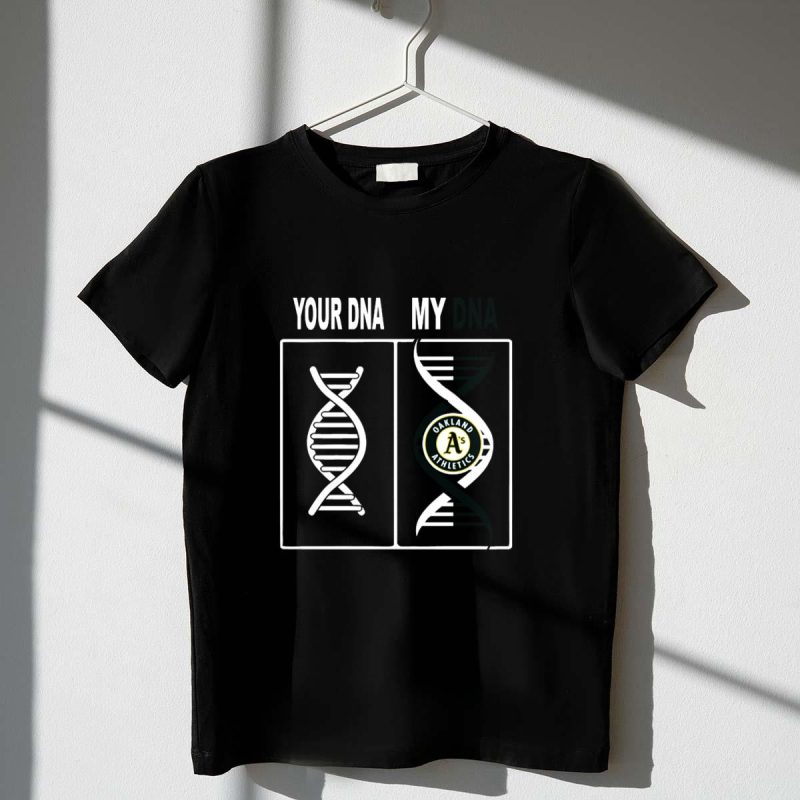 Your DNA My DNA Oakland Athletics As Logo Inside Double Helix T Shirt t shirt 1 1