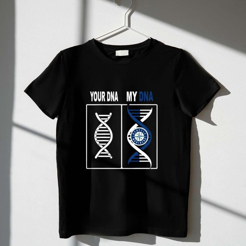 Your DNA My DNA Seattle Mariners Logo Genetic Inspiration T Shirt t shirt 1 1
