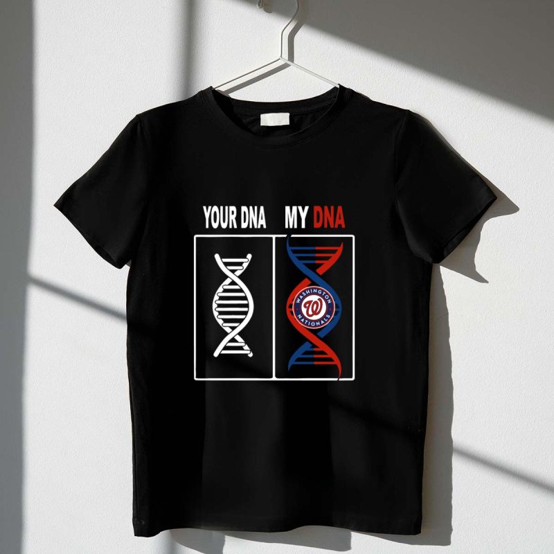 Your DNA My DNA Washington Nationals Baseball Logo Comparison T Shirt t shirt 1 1