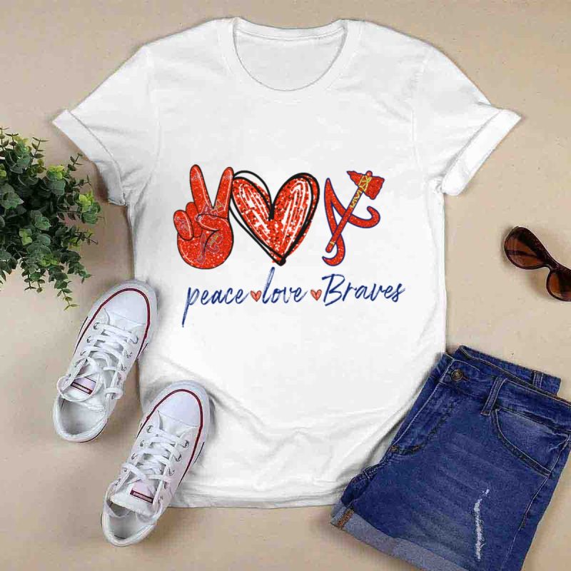 Peace Love Braves T-Shirt - Stylish Fan Tee For Atlanta Braves Supporters - Image 6